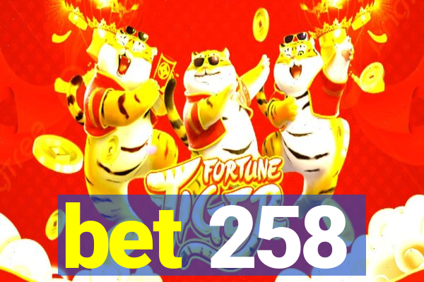 bet 258